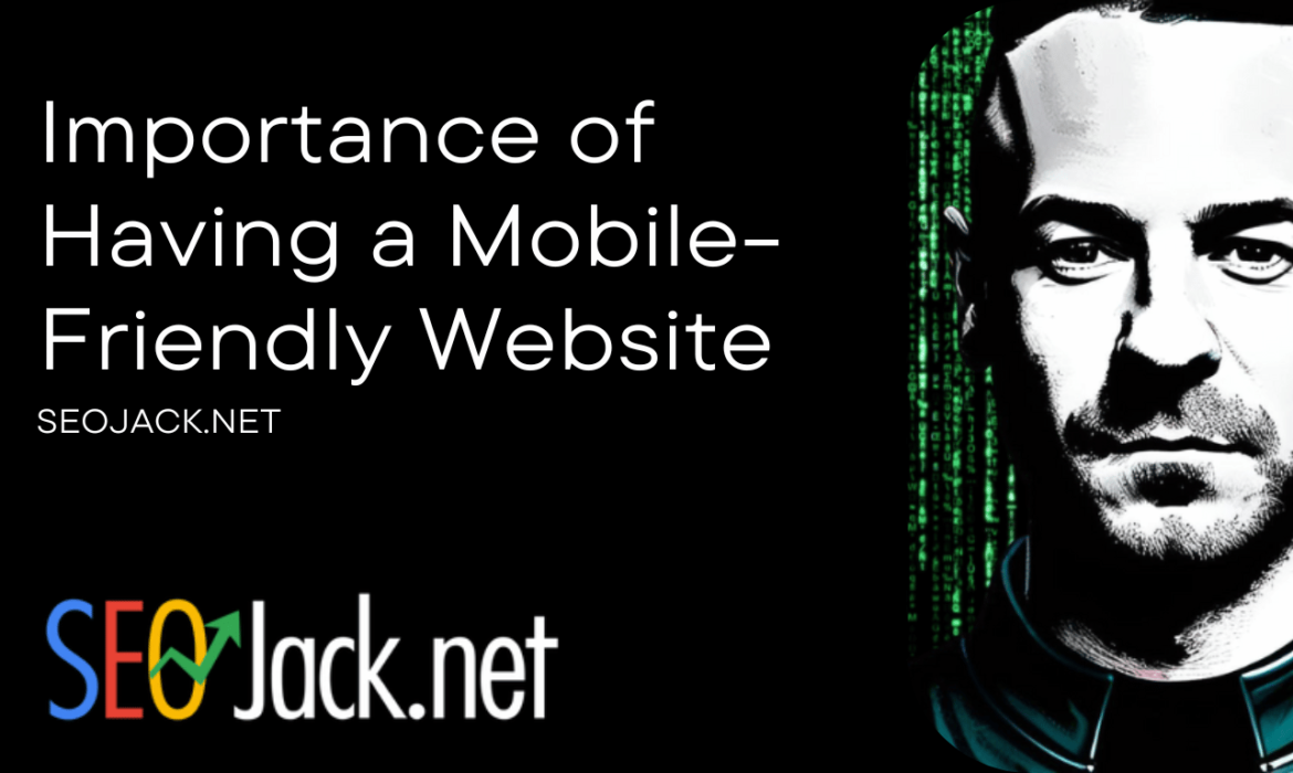 Importance of Having a Mobile-Friendly Website