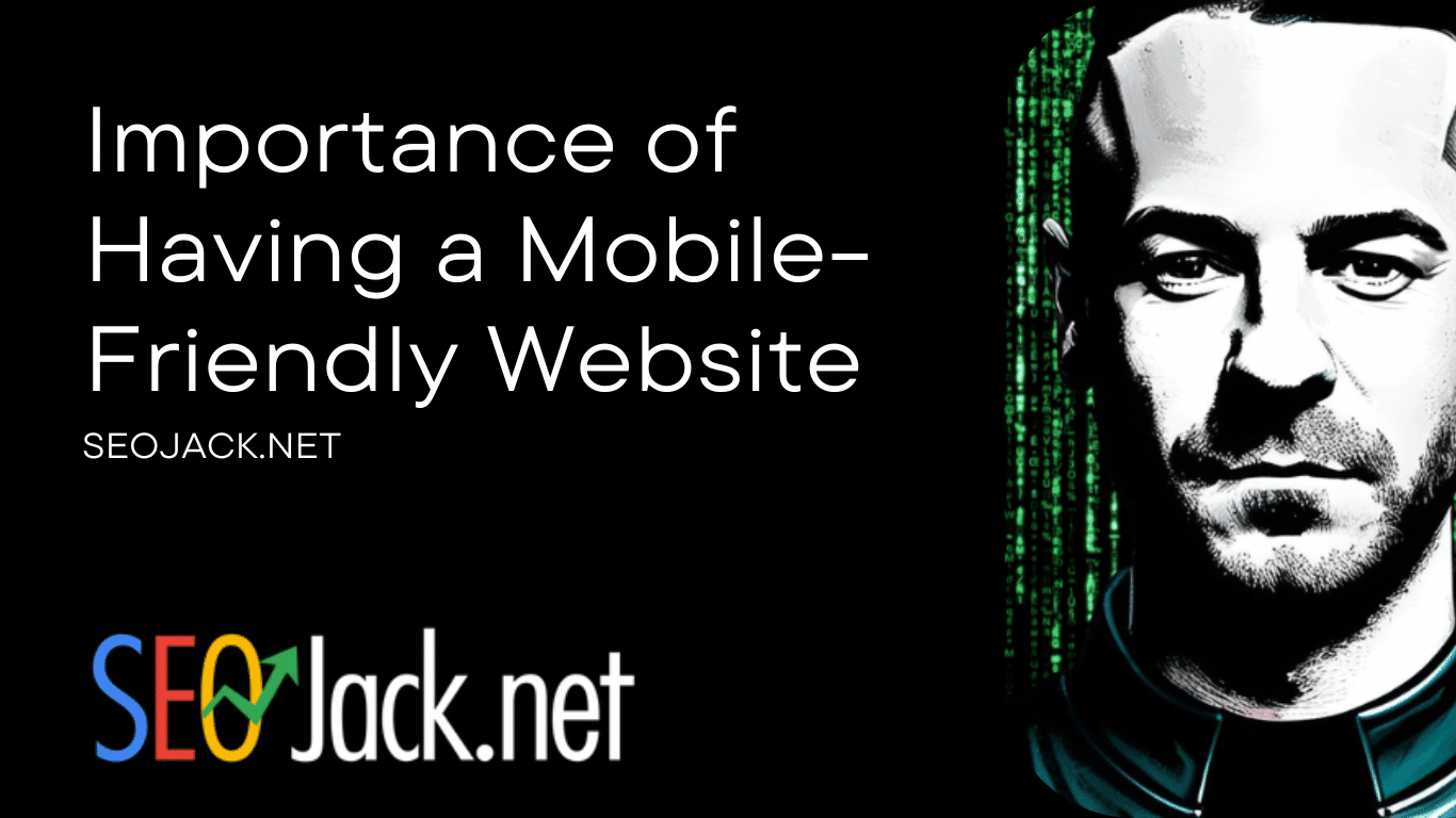 Importance of Having a Mobile-Friendly Website